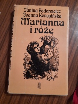 Marianna i róże Janina Fedorowicz, Joanna Konopińs