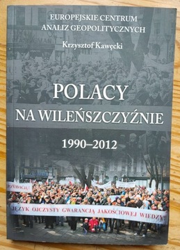 Polacy na Wileńszczyźnie 1990-2012 Kawęcki