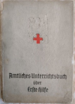 Amtliches Unterrichtsbuch uber Erste Hilfe 1942