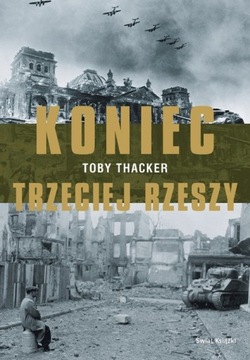 Koniec Trzeciej Rzeszy – Toby Thacker