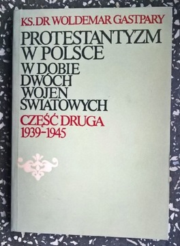 Protestantyzm w Polsce w dobie dwóch wojen część 2