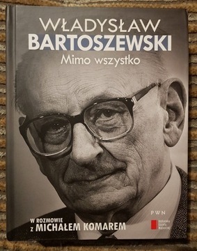 Władysław Bartoszewski Michał Komar Mimo wszystko
