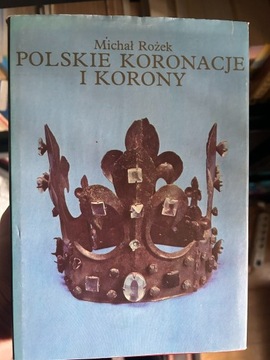 "Polskie koronacje i korony" Michał Rożek