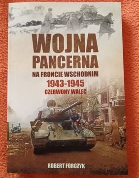 Wojna pancerna Forczyk 1943 1945 Czerwony walec