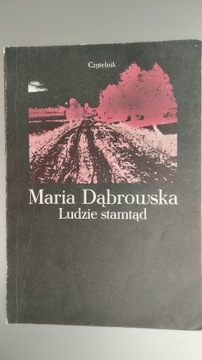 Maria Dąbrowska "Ludzie stamtąd"