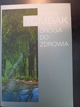 Droga do zdrowia, Michał Tombak 