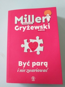 Miller Gryżewski Być parą i nie zwariować