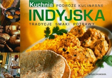 Podróże kulinarne. Kuchnia indyjska (Indie)