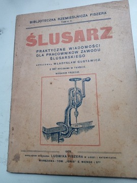 Ślusarz Praktyczne wiadomości dla pracowników 1925