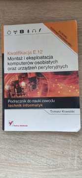 Kwalifikacja E12 podręcznik technik informatyk 