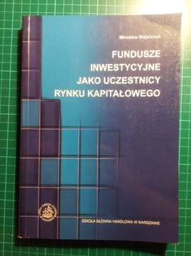 Fundusze inwestycyjne jako uczestnicy rynku