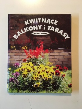 HELMUT JANTRA - KWITNĄCE BALKONY I TARASY