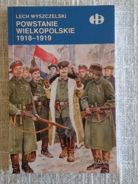 Powstanie Wielkopolskie 1918-1919Historyczne Bitwy