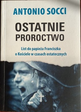 Ostatnie proroctwo, Antonio Socci