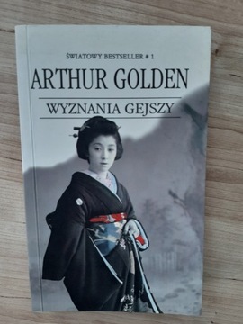 "Wyznania gejszy" Arthur Golden