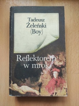 Tadeusz Żeleński (Boy) - Reflektorem w mrok