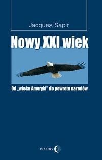 Nowy Wiek XXI: Od Wieku Ameryki do powrotu narodów