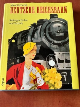 Deutsche Reichsbahn Kulturgeschichte und Technik Alfred Gottwaldt