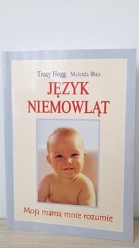 Język niemowląt   Tracy Hogg, Melinda Blau