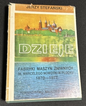 DZIEJE FABRYKI MASZYN ŻNIWNYCH W PŁOCKU STEFAŃSKI