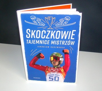 Skoczkowie Tajemnice mistrzów Jarosław Kaczmarek