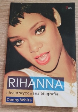 Rihanna nieautoryzowana biografia