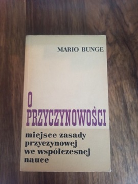 O przyczynowości Miejsce zasady przyczynowej Bunge