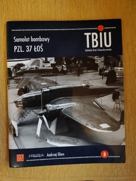 TBiU 5 SAMOLOT BOMBOWY PZL. 37 ŁOŚ - Andrzej Glass