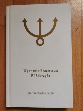 Wyznanie Braterstwa Różokrzyża Jan van Rijckenborg