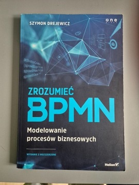 Zrozumieć BPMN. Modelowanie procesów biznesowych.