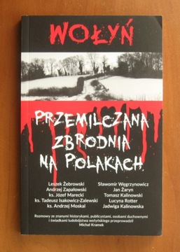 Wołyń Przemilczana zbrodnia na Polakach 