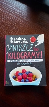 ''Zniszcz te kilogramy''. Magdalena Makarowska