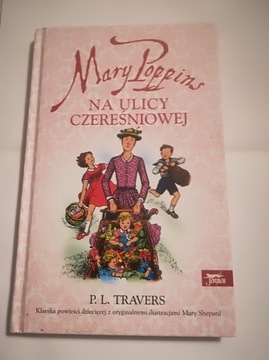 Mary Poppins na ulicy Czereśniowej P. L. Travers