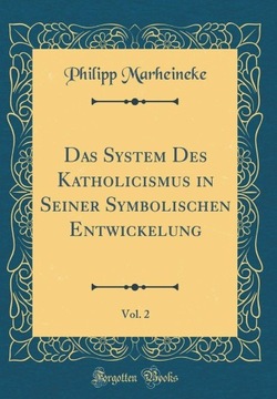 Das System Des Katholicismus in Seiner Symbolische