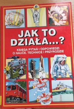 Jak to działa?... Księga pytań i odpowiedzi 