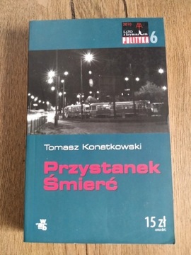 Tomasz Konatkowski - Przystanek śmierć