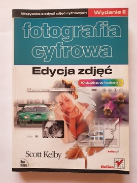 Fotografia cyfrowa wyd.II Edycja zdjęć Scott Kelby