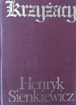 Henryk Sienkiewicz - KRZYŻACY - 2 TOMY
