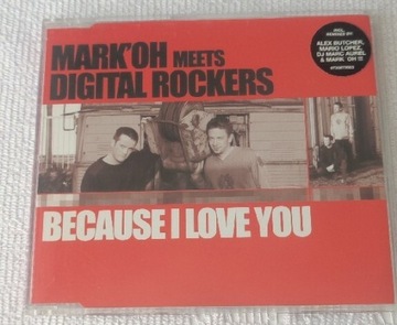 Mark Oh Meets Digital Rockers - Because I Love You 