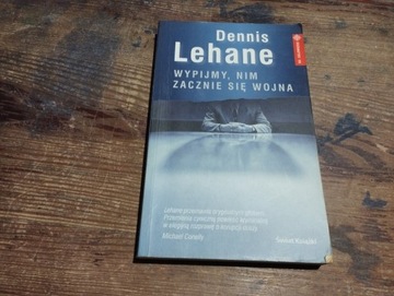 Wypijmy, nim zacznie się wojna   Dennis Lehane