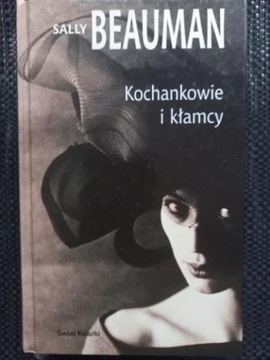 Beauman Sally - Kochankowie i kłamcy