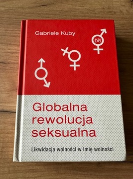 Globalna rewolucja seksualna Gabriele Kuby NOWA