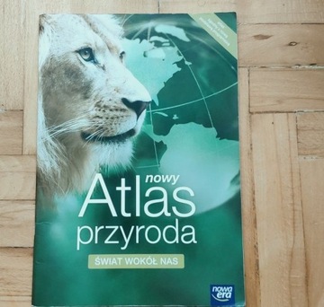 Nowy Atlas przyroda Świat wokół nas. NOWA ERA