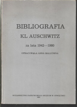 Bibliografia KL  Auschwitz 1942-1980 Malcówna