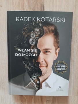 Włam się do mózgu. Radek Kotarski