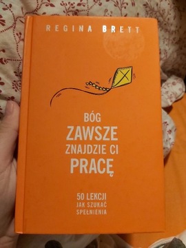 Bóg zawsze znajdzie Ci pracę Regina Brett książka