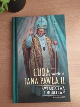 Książka Cuda świętego Jana Pawła II