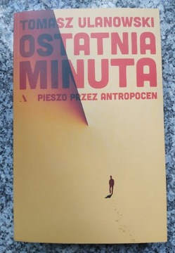 Ostatnia minuta - Tomasz Ulanowski