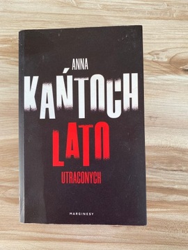 Anna Kańtoch - „Lato utraconych” książka/kryminał