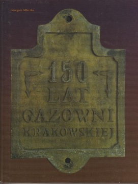 150 lat gazowni krakowskiej